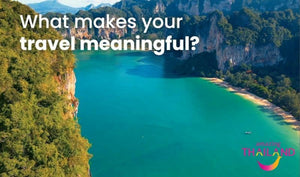 Thailand continues to strengthen sustainable tourism with “Meaningful travel” campaign