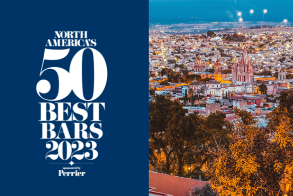 SAN MIGUEL DE ALLENDE ESTÁ LISTO PARA RECIBIR LOS NORTH AMERICA’S 50 BEST BARS